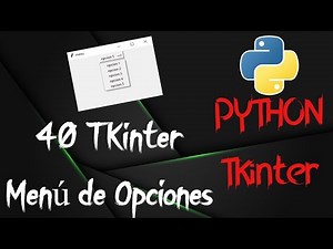 40 - Menú de Opciones - Tkinter