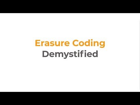 Erasure Coding Demystified