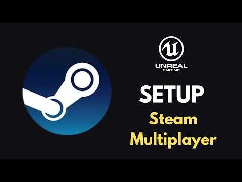 Unreal Engine 5.6 Steam Online Subsystem - Setup Steam for Your Multiplayer Game