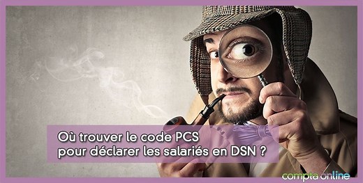 Comment trouver rapidement un code PCS-ESE fiable pour la DSN