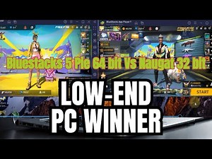 Bluestacks 5 Pie 64 bit Vs Naugat 32 bit - Free fire best Emulator / Best For Low End PC /Final Test