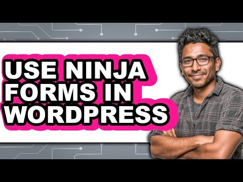 How to Use Ninja Forms in WordPress 2025 - Full Guide