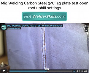 Mig Welding Carbon Steel 3/8" 3g plate test open root uphill settings