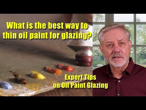 Oil Paint Glazing: Best Techniques for Transparency and Depth