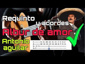 Albur de amor - Tutorial - Requinto - Acordes - Antonio aguilar- Guitarra - Tabs