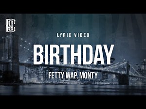 Fetty Wap feat. Monty - Birthday | Lyrics