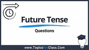 Future Tense Questions With Will And Going To - TopicsForClass