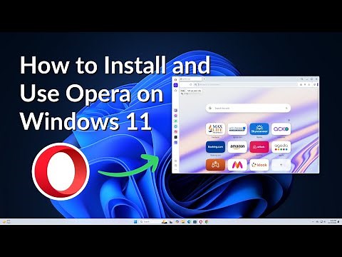 How to Install and Use Opera Browser on Windows 11