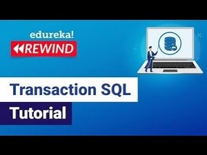 Transaction SQL tutorial | SQL Commit and Rollback | ACID Property in SQL | Edureka Rewind