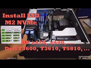 Install an SSD NVMe M.2 SSD to Dell T5810 HP z420 HP z440
