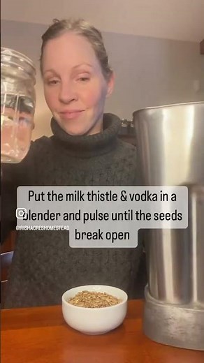 How to make milk thistle tincture.