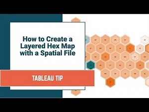 How to Create a Layer Hex Map with a Spatial File