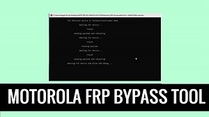 Motorola Bypass Moto FRP Tool Download Free Latest Version