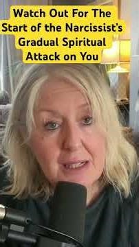 Watch out for the Start of the Narcissist’s Gradual Spiritual Attack on You