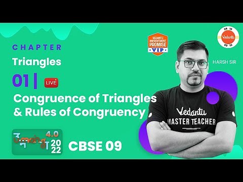 Triangles - 1 | Congruence of Triangles and Rules of Congruency | CBSE Class 9 Math 2022-23