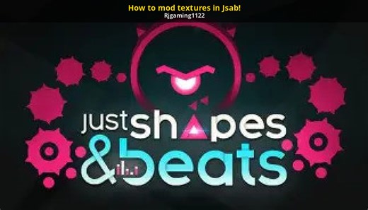 How to mod textures in Jsab! Tutorial for Just Shapes & Beats | JSaB Tutorials