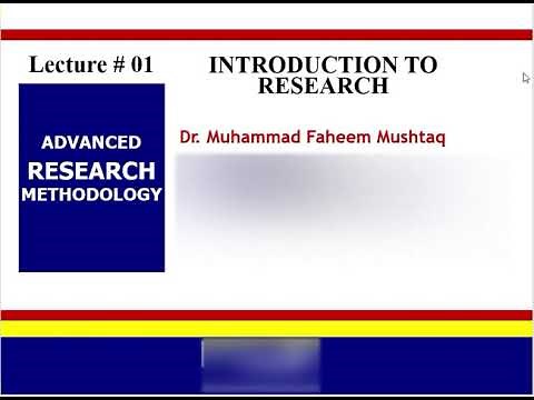Lecture 01 - Introduction to Research Methodology - Lecture Series - Advanced Research Methodology