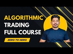 Algorithmic Trading Complete Course – Full 22+ Hours Masterclass (Beginner to Expert) | FREE Course