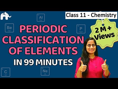Classification of elements and periodic properties class 11 | Chapter 3 Chemistry | CBSE JEE NEET