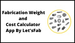 Fabrication Weight and Cost Calculator App by Let'sFab - Let'sFab