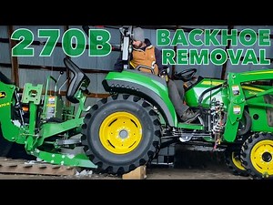 JOHN DEERE 2038R BACKHOE REMOVAL | The 270B Comes Off For The First Time 🚜