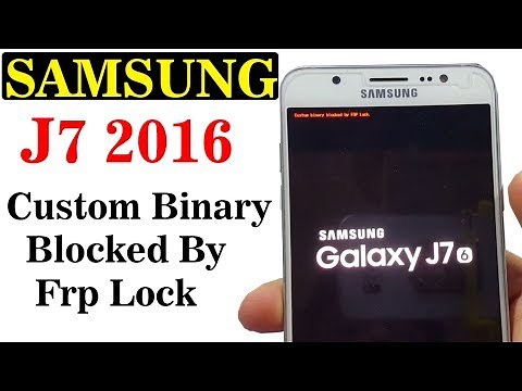 Custom Binary Blocked By Frp Lock Samsung J7 || Solution 2022
