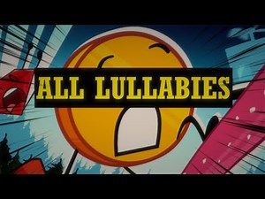BFDIA 14 - All Lullabies (With Lyrics)