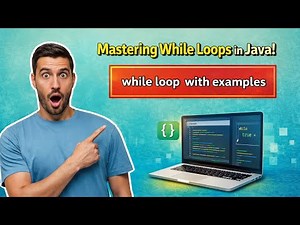 Mastering While Loops in Java with Examples