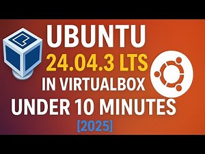 Install Ubuntu 24.04.3 LTS in Oracle VirtualBox Under 10 Minutes (2025 Edition)