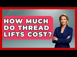 How Much Do Thread Lifts Cost? - Skin Savvy Dermatology