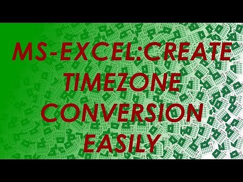 How To: Build Excel TimeZone Conversion in Excel -Simplified