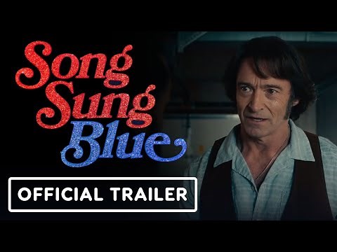 Song Sung Blue - Official Trailer (2025) Hugh Jackman, Kate Hudson