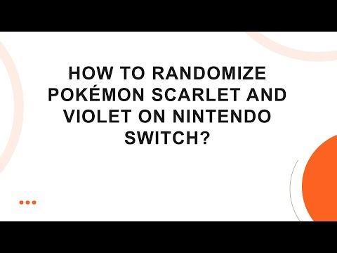 How to Randomize Pokémon Scarlet and Violet on Nintendo Switch?