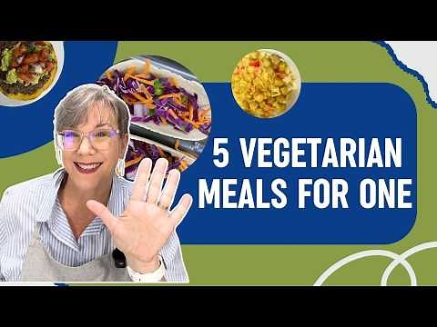 5 Simple Vegan and Vegetarian Recipes for One: Plant-Based and Flavorful Meals
