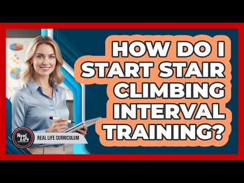 How Do I Start Stair Climbing Interval Training?