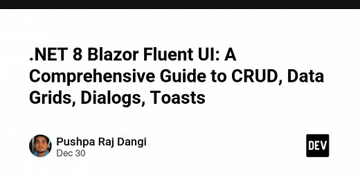 .NET 8 Blazor Fluent UI: A Comprehensive Guide to CRUD, Data Grids, Dialogs, Toasts 🔥