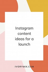 Instagram content ideas for a launch - Ivory Mix