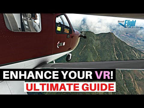 MSFS | IMPROVE YOUR VR | ULTIMATE GUIDE