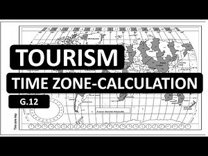 TOURISM TIME ZONE CALCULTIONS GRADE 12 FINE NOVEMBER TOURISM GRADE 12 FINAL EXAM PREP THUNDEREDUC