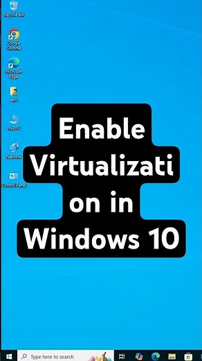 Enable Virtualization in Windows 10