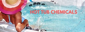 Best Hot Tub Chemicals Reviews 2023: TOP 7 Choices!