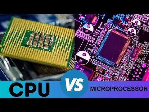 CPU vs Microprocessor What are the main Differences