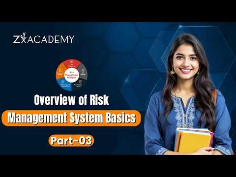 Risk Management System Basics | Beginner’s Guide to Understanding Risk Frameworks | Zx Academy
