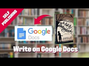 How to Use Google Docs to Write a Novel | 2023 Tutorial