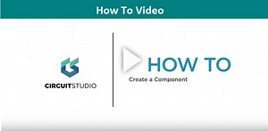 How to Create A Component in CircuitStudio