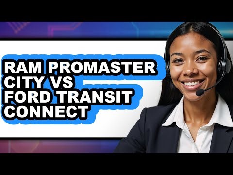 Ram Promaster City vs Ford Transit Connect - Which is Better?