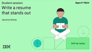 Skill Up with IBM: Get the job you want | Write a resume that stands out