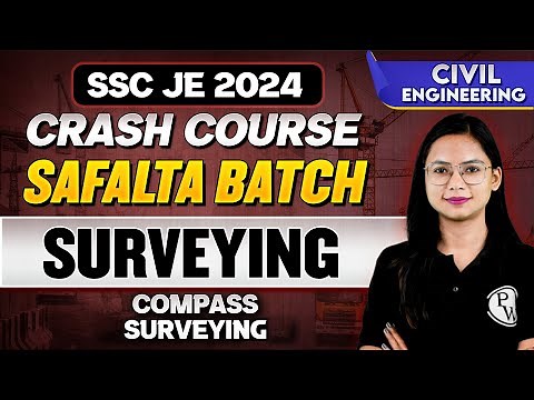 SSC JE 2024 | Surveying 04 | Compass Surveying | Civil Engineering