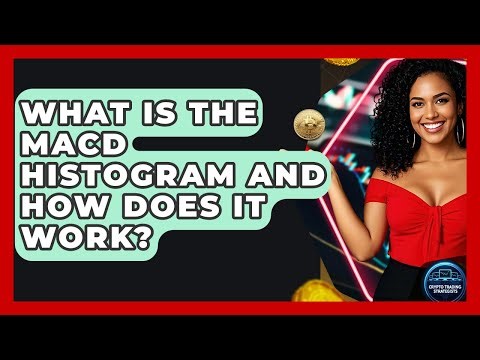 What Is The MACD Histogram And How Does It Work? - Crypto Trading Strategists