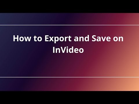 How to Export and Save on InVideo